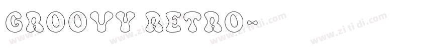Groovy Retro字体转换 Groovy Retro字体转换